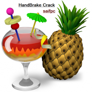 HandBrake 1.4.2 Crack + Activation Key Free Download 2022 [Latest]
